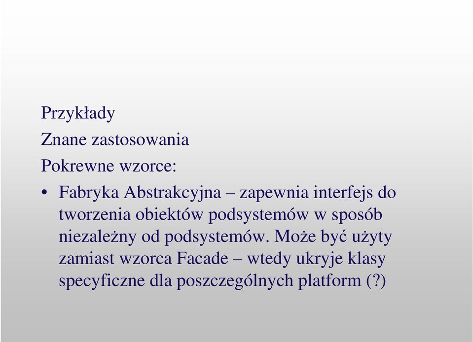 podsystemów w sposób niezaleny od podsystemów.