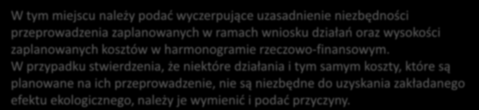 Efektywność kosztowa Czy cel przedsięwzięcia można uzyskać zmniejszając planowane środki finansowe i korygując działania? O ile?