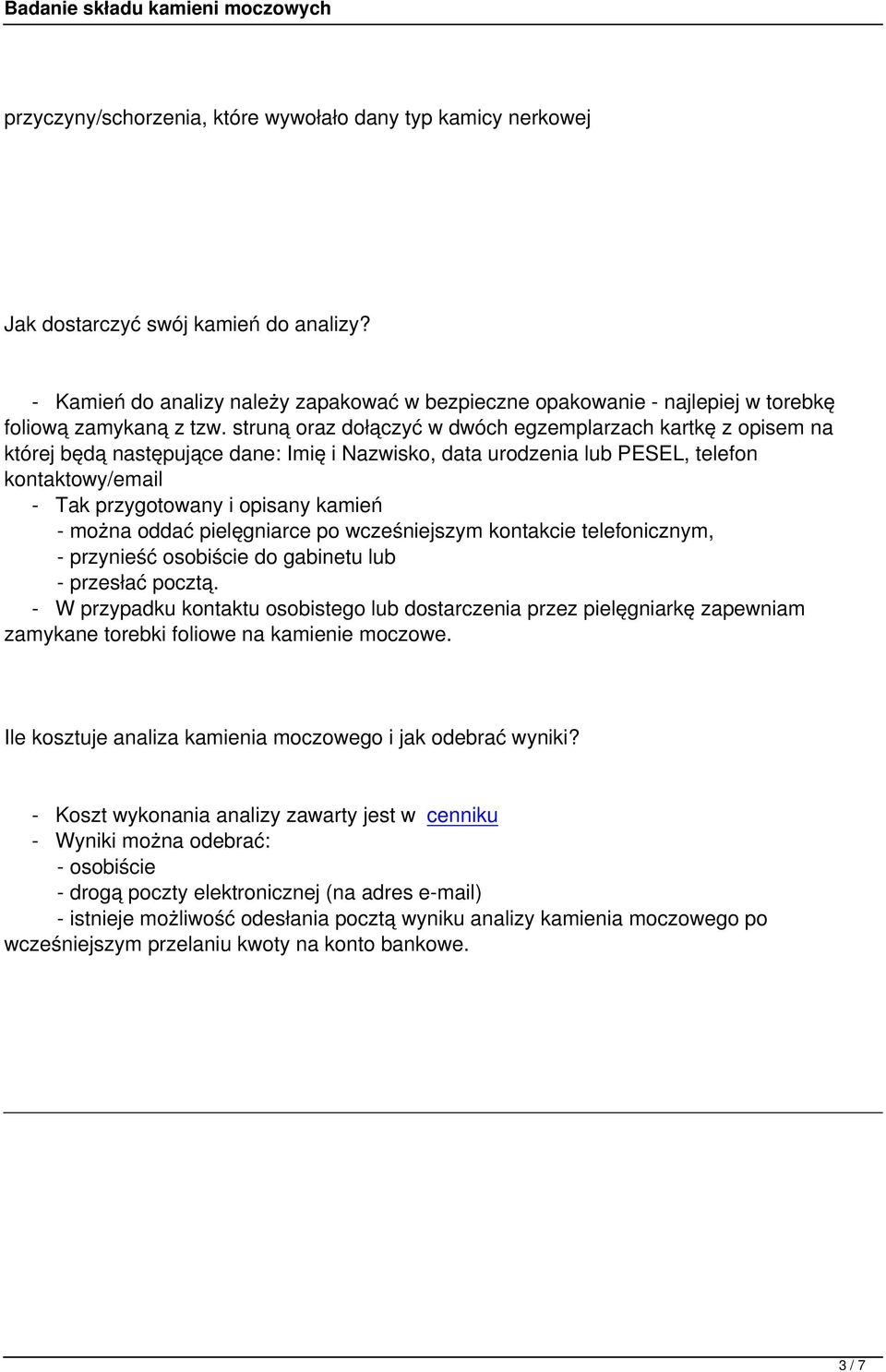 struną oraz dołączyć w dwóch egzemplarzach kartkę z opisem na której będą następujące dane: Imię i Nazwisko, data urodzenia lub PESEL, telefon kontaktowy/email - Tak przygotowany i opisany kamień -