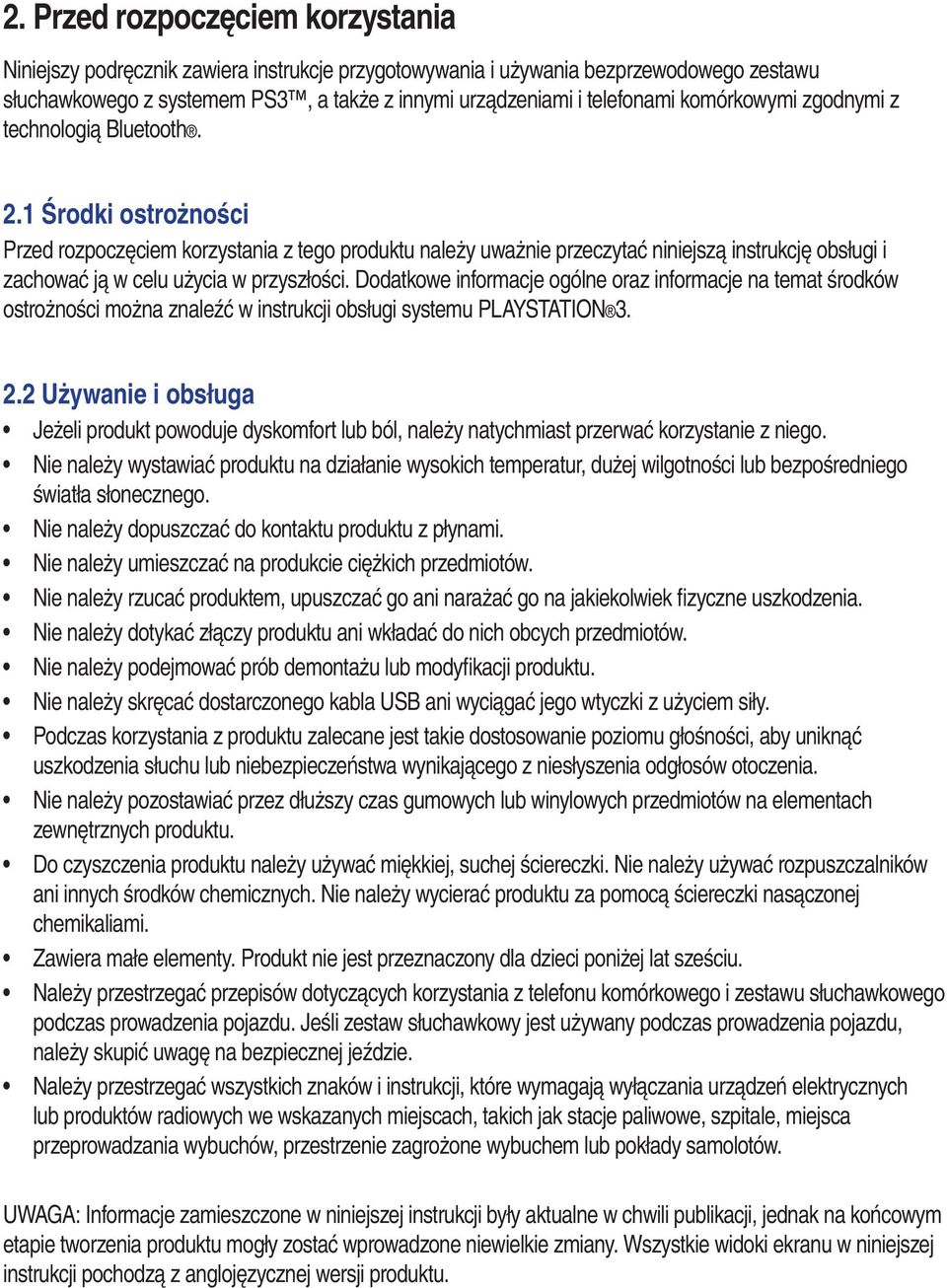 1 Środki ostrożności Przed rozpoczęciem korzystania z tego produktu należy uważnie przeczytać niniejszą instrukcję obsługi i zachować ją w celu użycia w przyszłości.