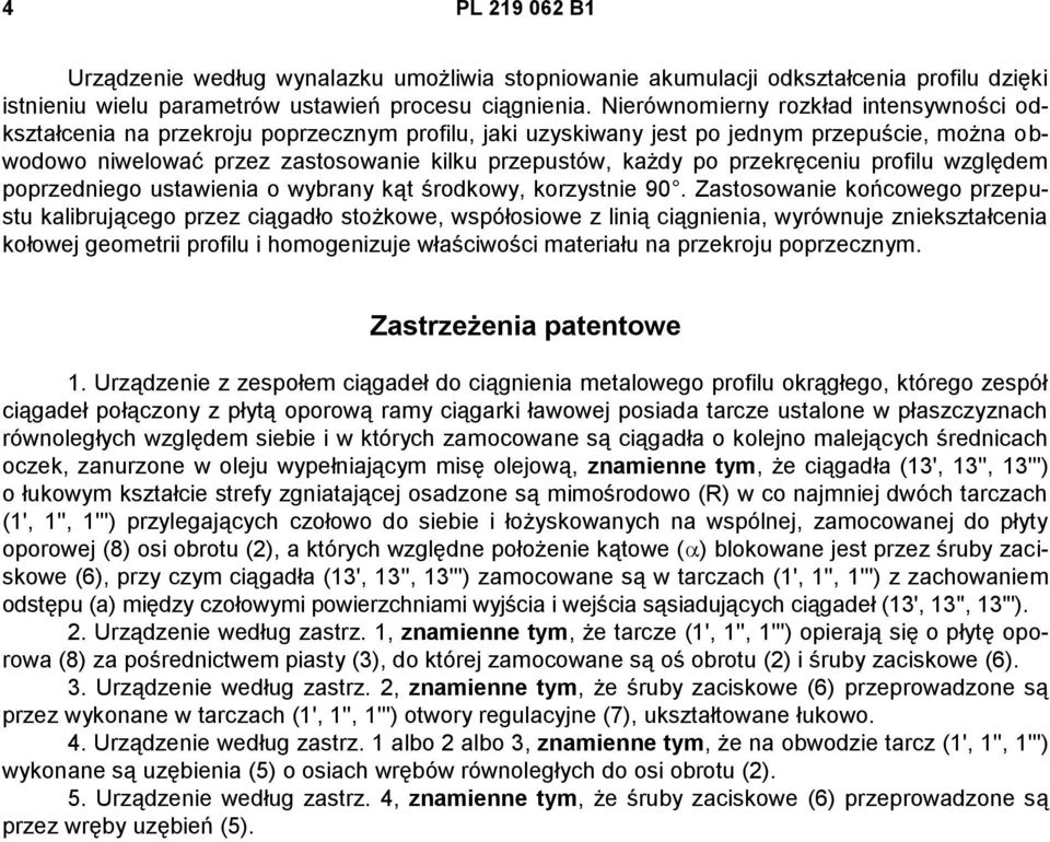 przekręceniu profilu względem poprzedniego ustawienia o wybrany kąt środkowy, korzystnie 90.