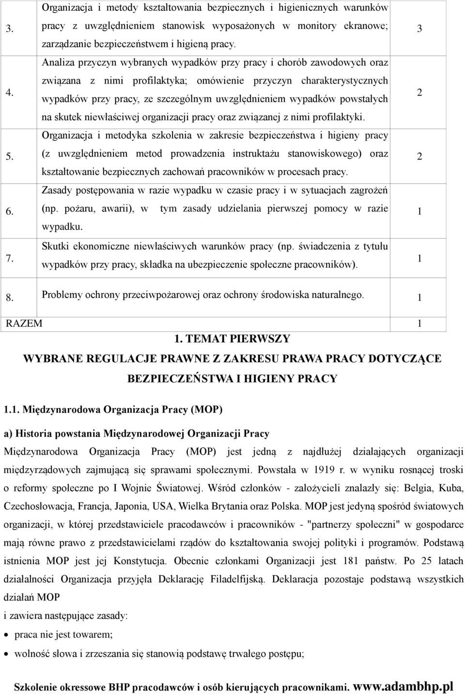 wypadków powstałych na skutek niewłaściwej organizacji pracy oraz związanej z nimi profilaktyki.