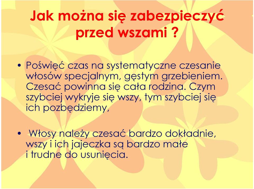 Czesać powinna się cała rodzina.