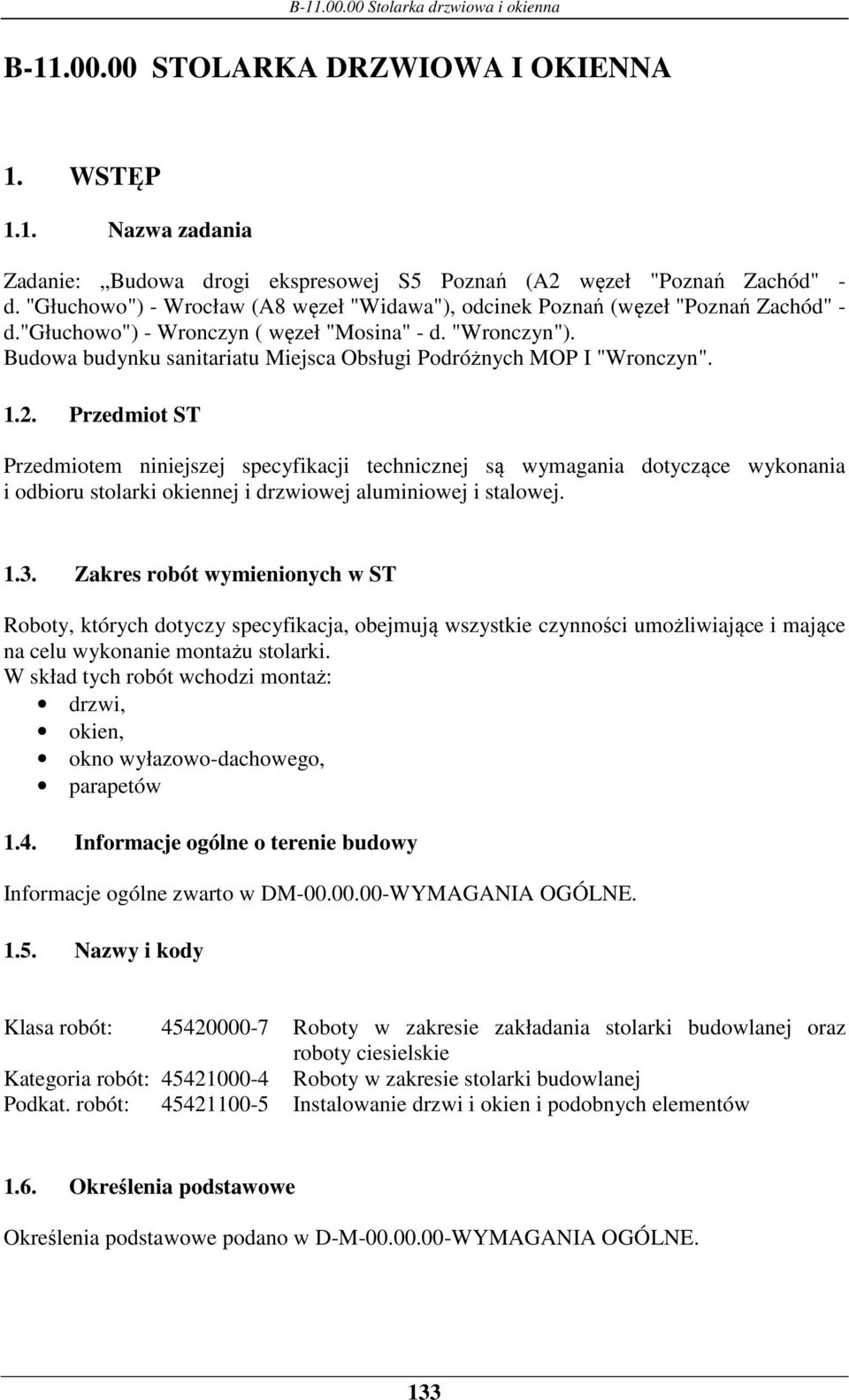 Budowa budynku sanitariatu Miejsca Obsługi Podróżnych MOP I "Wronczyn". 1.2.