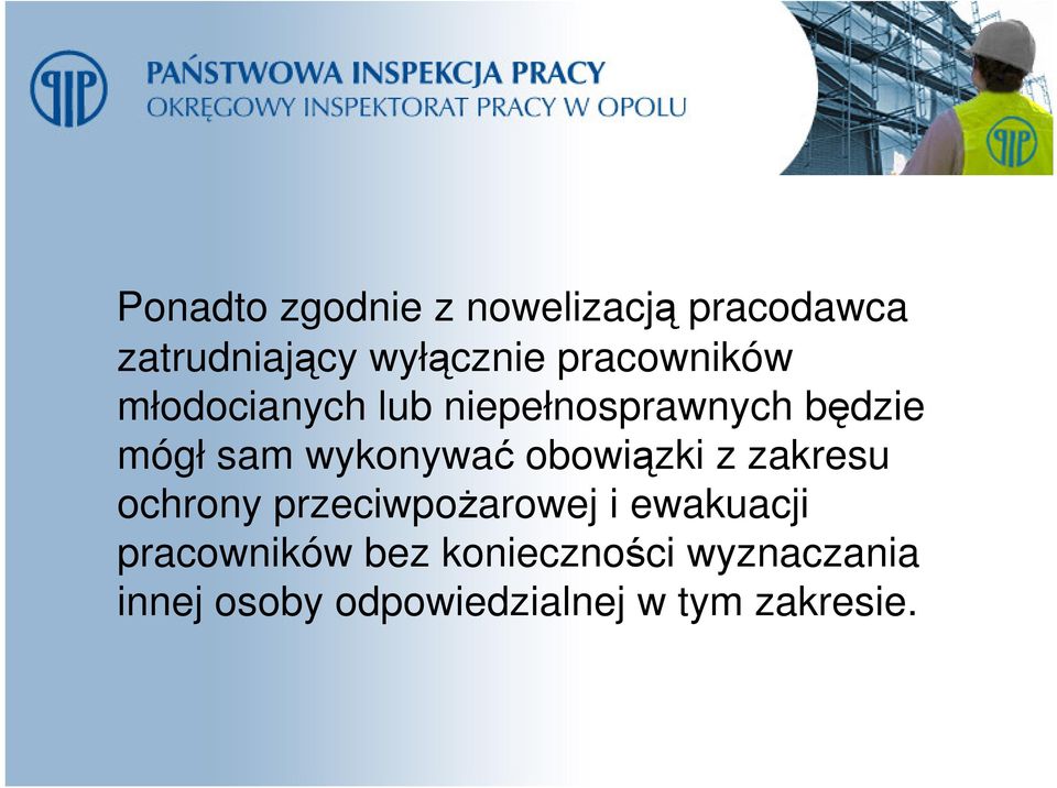 wykonywać obowiązki z zakresu ochrony przeciwpożarowej i ewakuacji