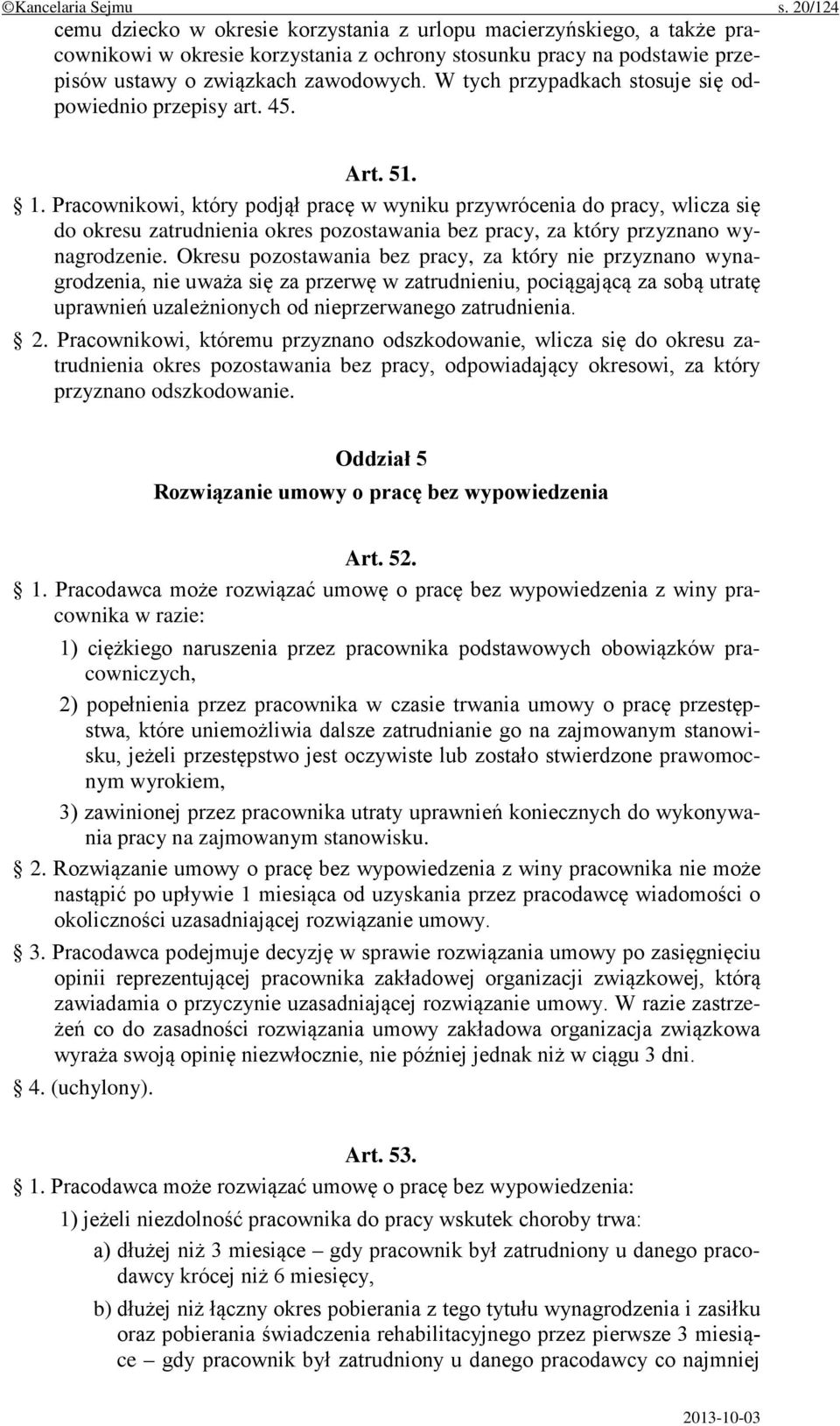 W tych przypadkach stosuje się odpowiednio przepisy art. 45. Art. 51. 1.