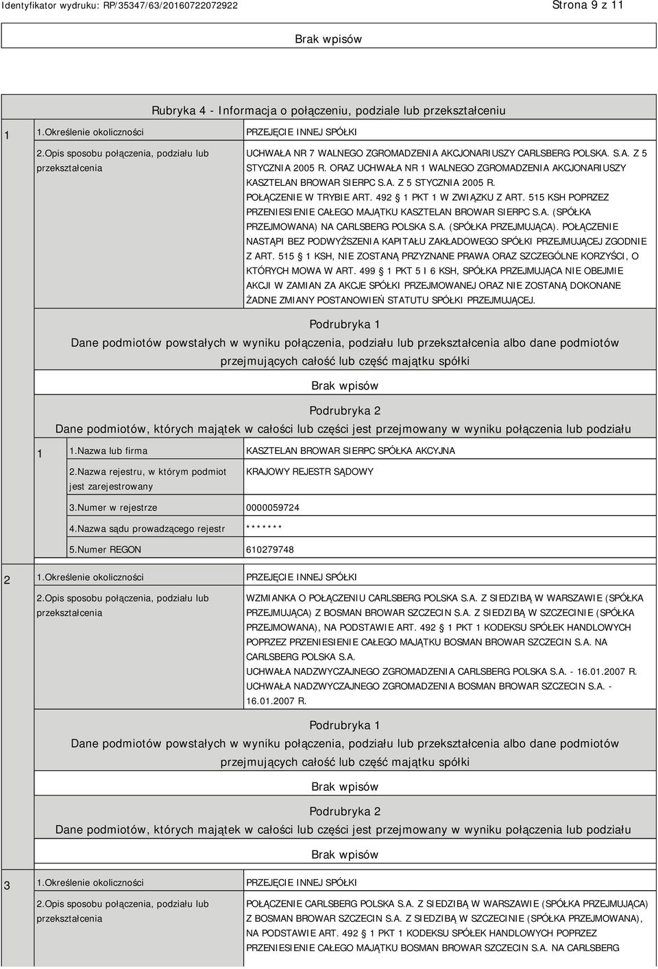 ORAZ UCHWAŁA NR 1 WALNEGO ZGROMADZENIA AKCJONARIUSZY KASZTELAN BROWAR SIERPC S.A. Z 5 STYCZNIA 2005 R. POŁĄCZENIE W TRYBIE ART. 492 1 PKT 1 W ZWIĄZKU Z ART.