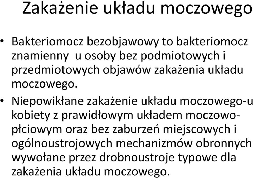 Niepowikłane zakażenie układu moczowego-u kobiety z prawidłowym układem moczowopłciowym oraz