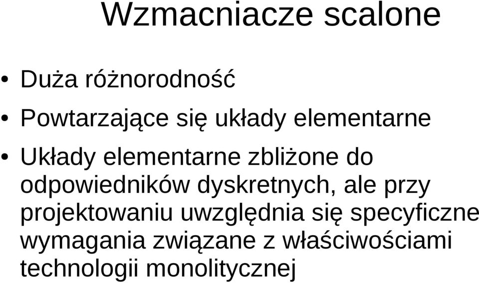 odpowiedników dyskretnych, ale przy projektowaniu uwzględnia