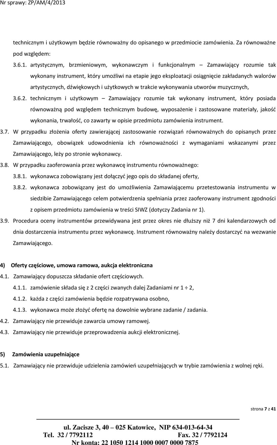 dźwiękowych i użytkowych w trakcie wykonywania utworów muzycznych, 3.6.2.