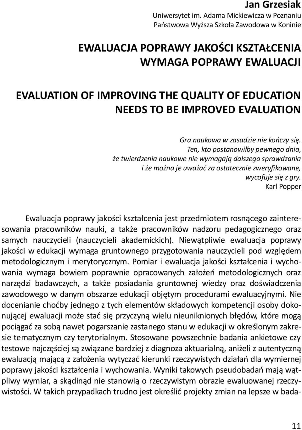 IMPROVED EVALUATION Gra naukowa w zasadzie nie kończy się.