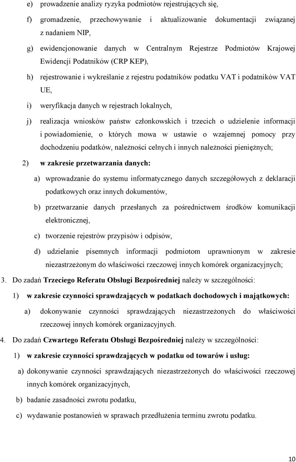 wniosków państw członkowskich i trzecich o udzielenie informacji i powiadomienie, o których mowa w ustawie o wzajemnej pomocy przy dochodzeniu podatków, należności celnych i innych należności