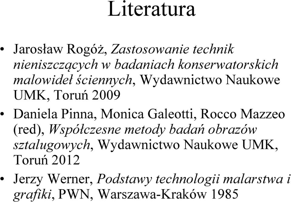 Rocco Mazzeo (red), Współczesne metody badań obrazów sztalugowych, Wydawnictwo Naukowe UMK,