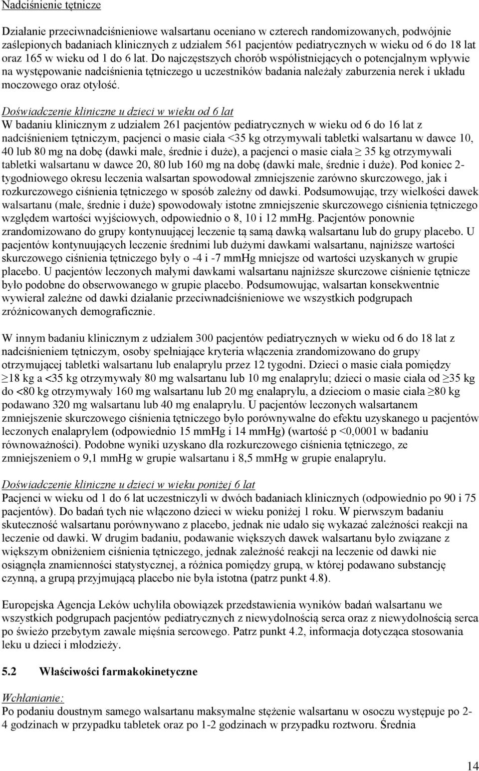 Do najczęstszych chorób współistniejących o potencjalnym wpływie na występowanie nadciśnienia tętniczego u uczestników badania należały zaburzenia nerek i układu moczowego oraz otyłość.