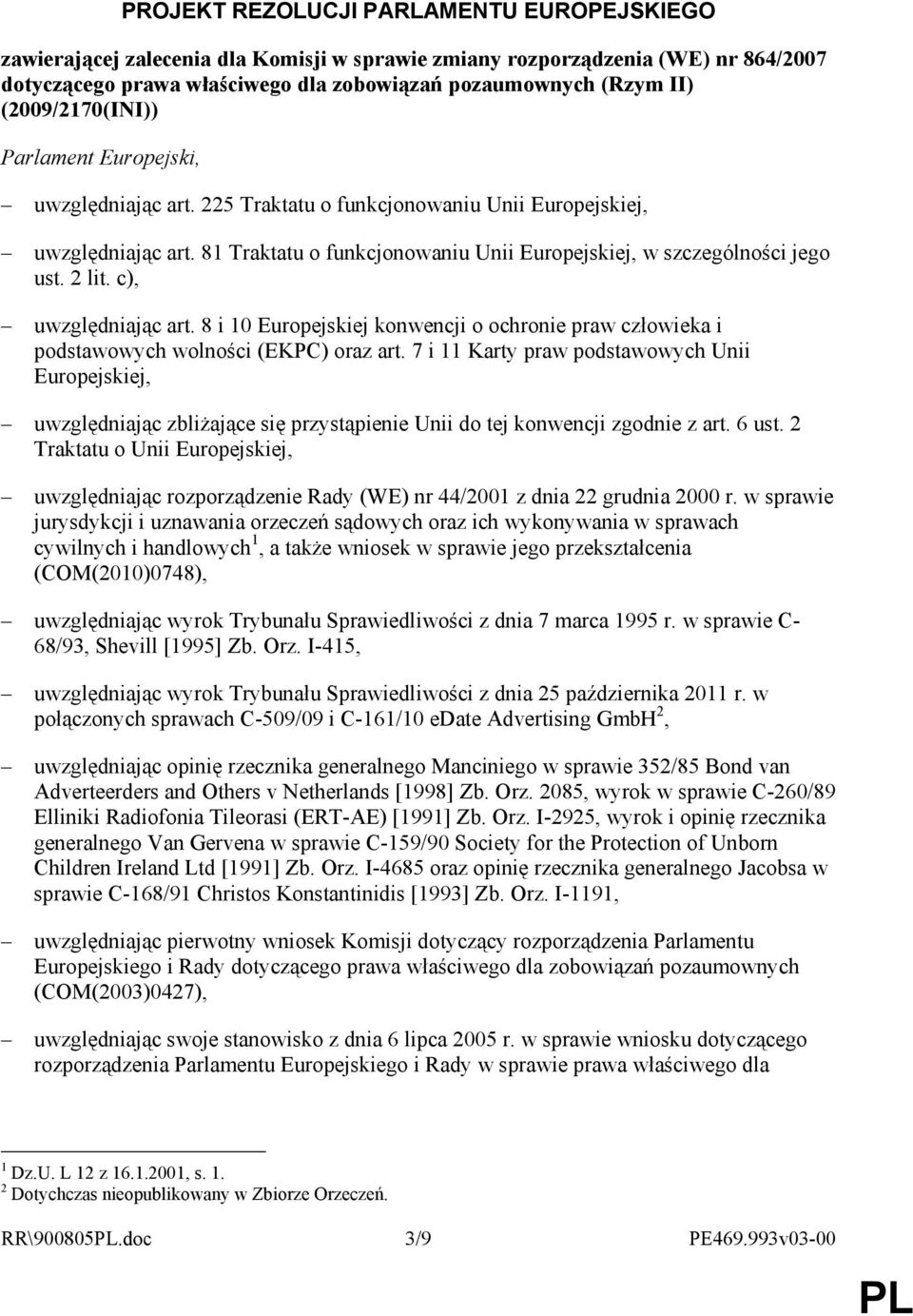 2 lit. c), uwzględniając art. 8 i 10 Europejskiej konwencji o ochronie praw człowieka i podstawowych wolności (EKPC) oraz art.