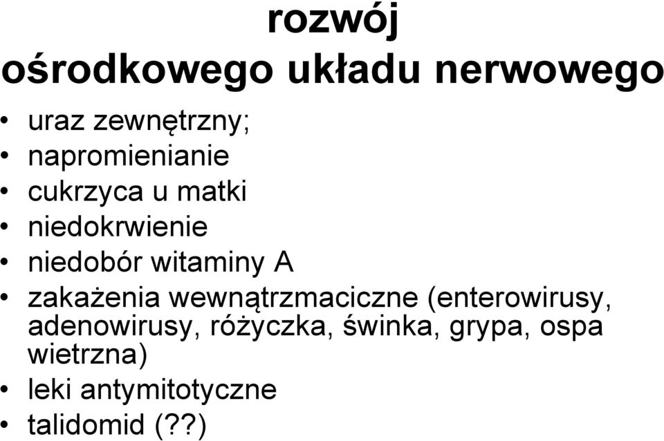 witaminy A zakażenia wewnątrzmaciczne (enterowirusy,