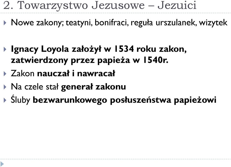 zakon, zatwierdzony przez papieża w 1540r.