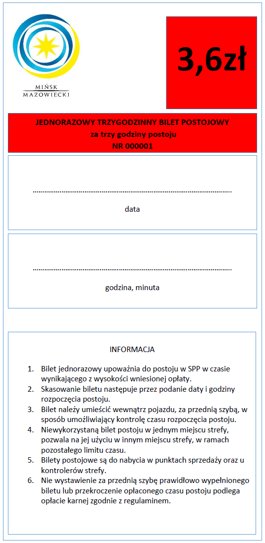 Bilet należy umieścić wewnątrz pojazdu, za przednią szybą, w sposób umożliwiający kontrolę czasu rozpoczęcia postoju.