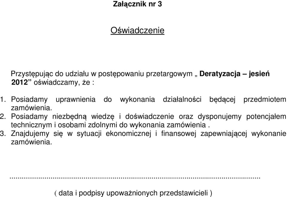 Posiadamy niezbędną wiedzę i doświadczenie oraz dysponujemy potencjałem technicznym i osobami zdolnymi do wykonania