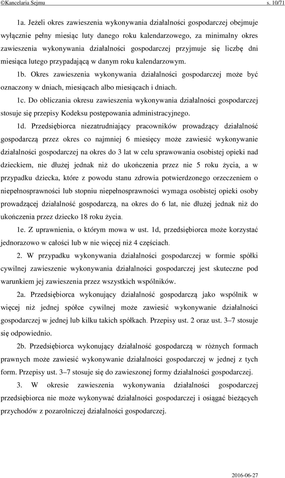 przyjmuje się liczbę dni miesiąca lutego przypadającą w danym roku kalendarzowym. 1b.