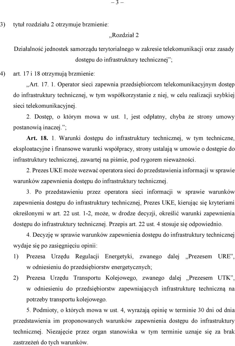 2. Dostęp, o którym mowa w ust. 1,