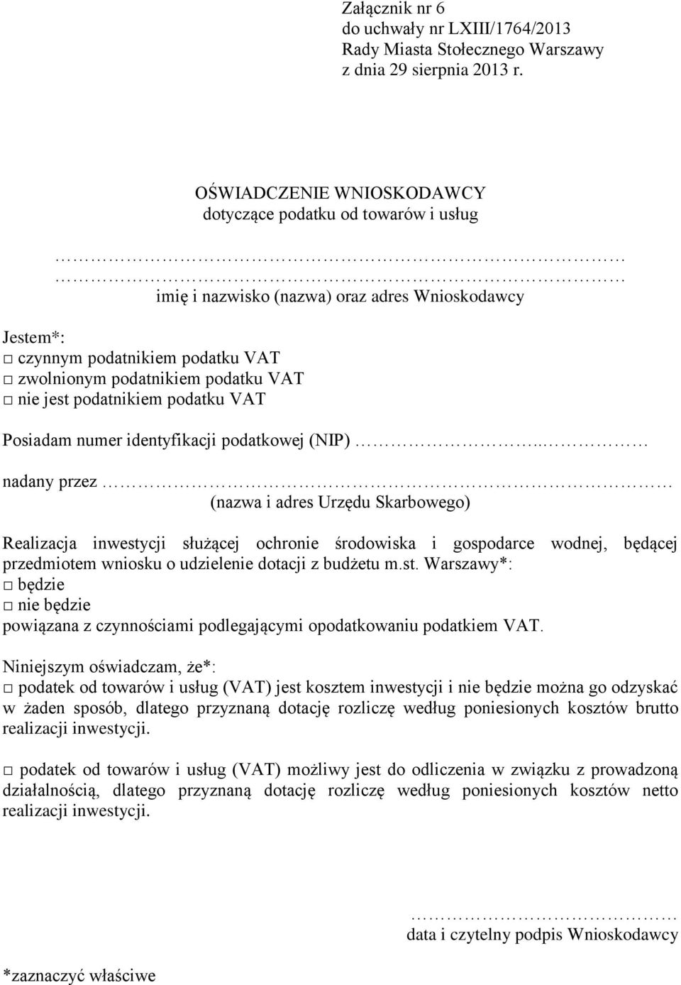 podatnikiem podatku VAT Posiadam numer identyfikacji podatkowej (NIP).