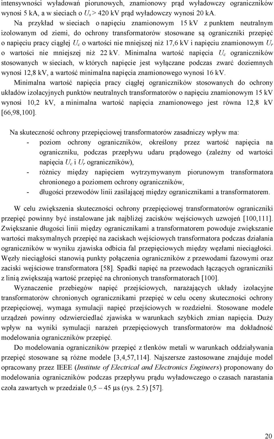 mniejszej niż 7,6 kv i napięciu znamionowym U r o wartości nie mniejszej niż kv.