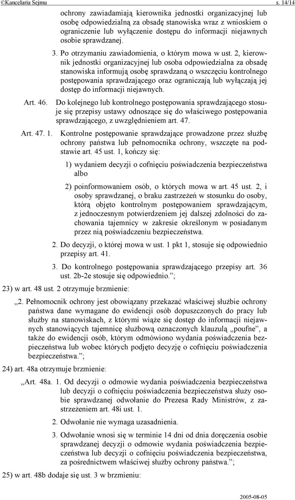 sprawdzanej. 3. Po otrzymaniu zawiadomienia, o którym mowa w ust.