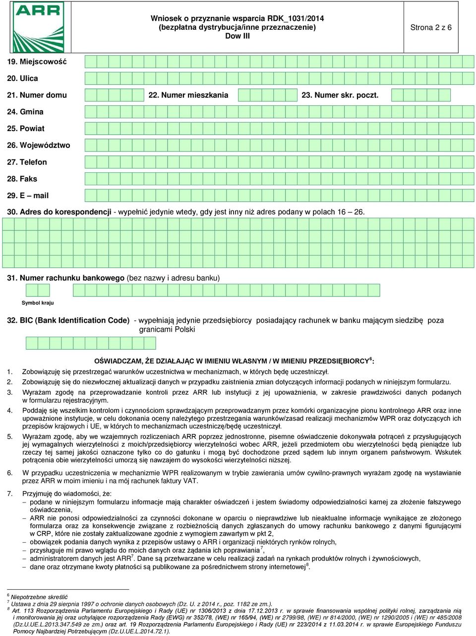 BIC (Bank Identification Code) - wypełniają jedynie przedsiębiorcy posiadający rachunek w banku mającym siedzibę poza granicami Polski OŚWIADCZAM, ŻE DZIAŁAJĄC W IMIENIU WŁASNYM / W IMIENIU