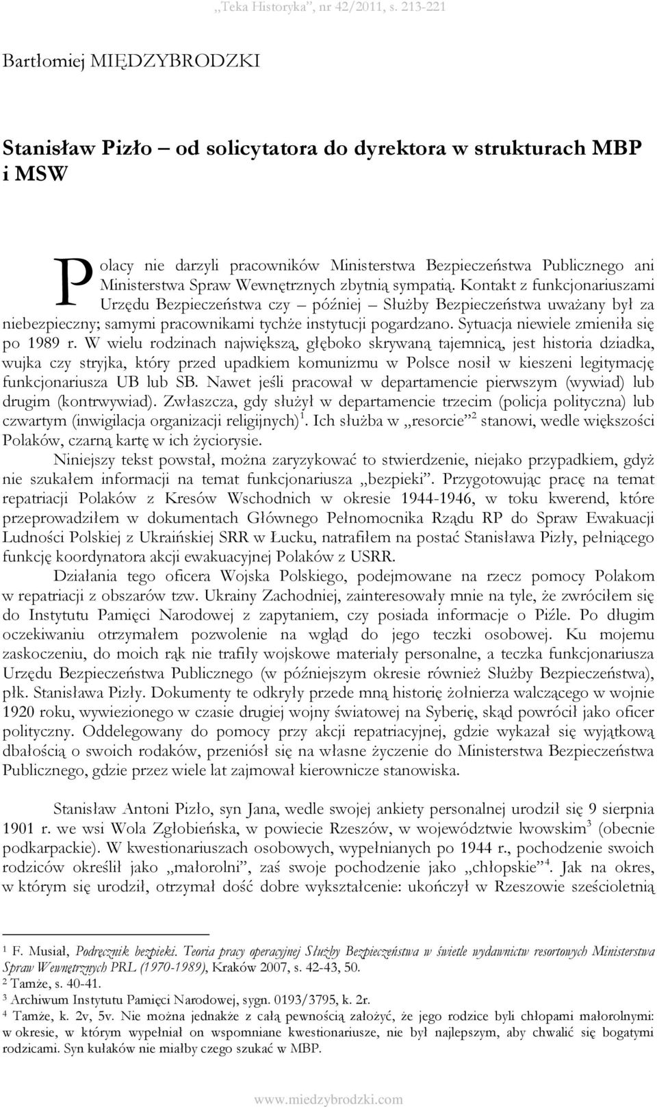 Sytuacja niewiele zmieniła się po 1989 r.