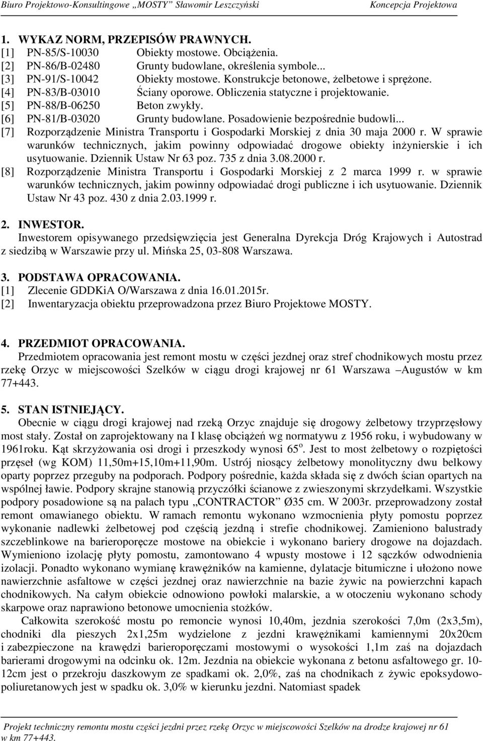 Posadowienie bezpośrednie budowli... [7] Rozporządzenie Ministra Transportu i Gospodarki Morskiej z dnia 30 maja 2000 r.