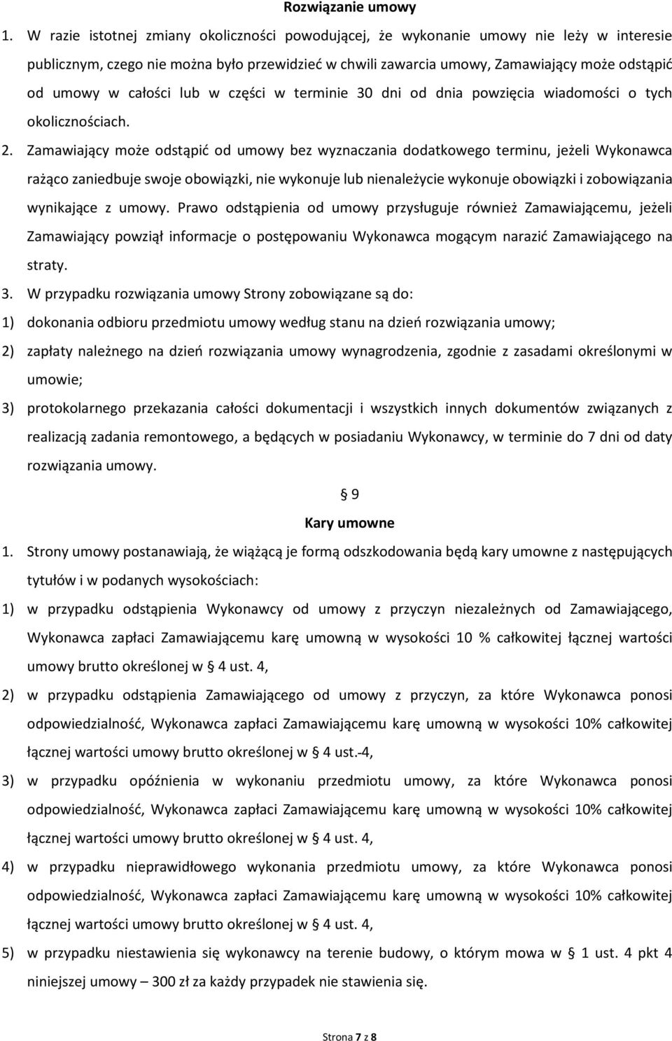 całości lub w części w terminie 30 dni od dnia powzięcia wiadomości o tych okolicznościach. 2.