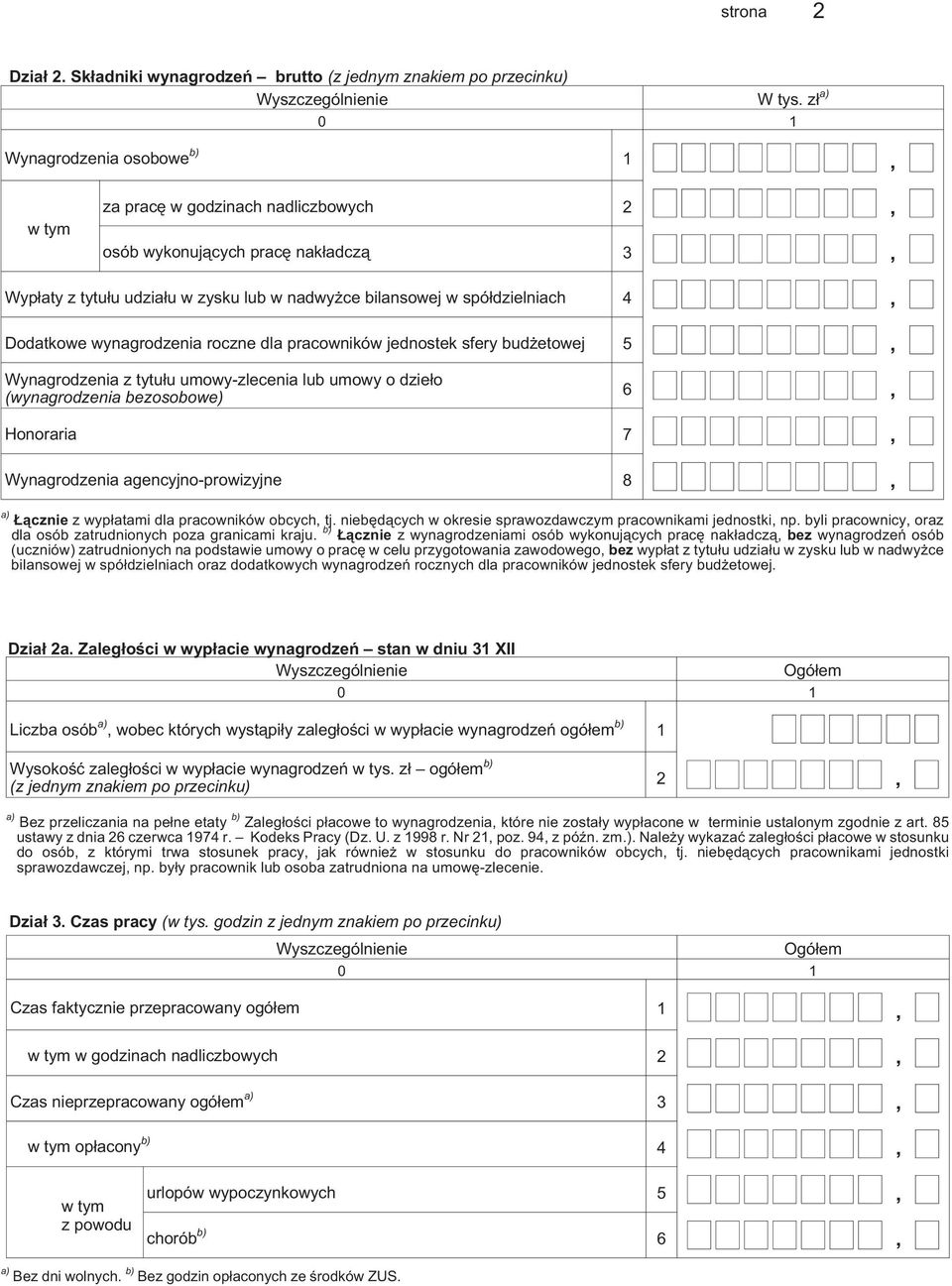 Dodatkowe wynagrodzenia roczne dla pracowników jednostek sfery bud etowej 5, Wynagrodzenia z tytu³u umowy-zlecenia lub umowy o dzie³o (wynagrodzenia bezosobowe) 6, Honoraria 7, Wynagrodzenia