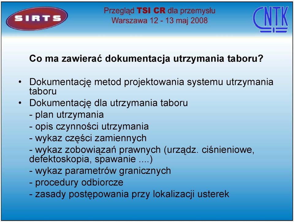 plan utrzymania - opis czynności utrzymania - wykaz części zamiennych - wykaz zobowiązań prawnych