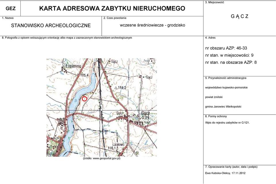 archeologicznym 4. Adres nr obszaru AZP: 46-33 nr stan. w miejscowości: 9 nr stan.