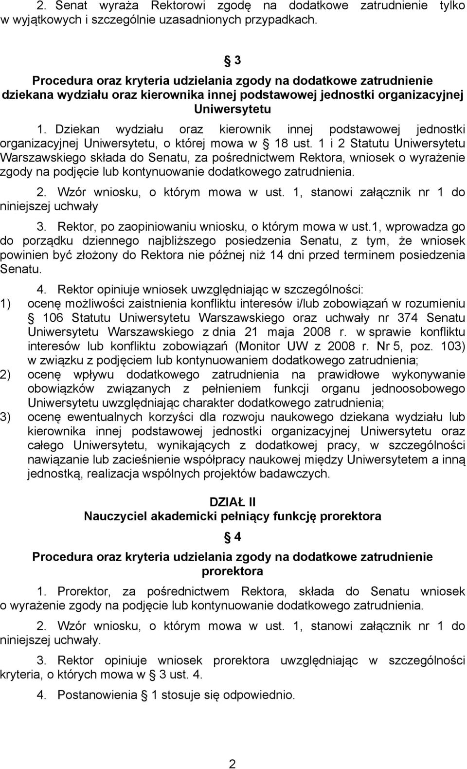 Dziekan wydziału oraz kierownik innej podstawowej jednostki organizacyjnej Uniwersytetu, o której mowa w 18 ust.