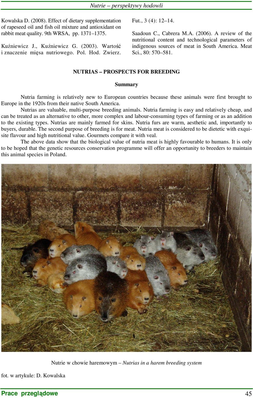 A review of the nutritional content and technological parameters of indigenous sources of meat in South America. Meat Sci., 80: 570 581.