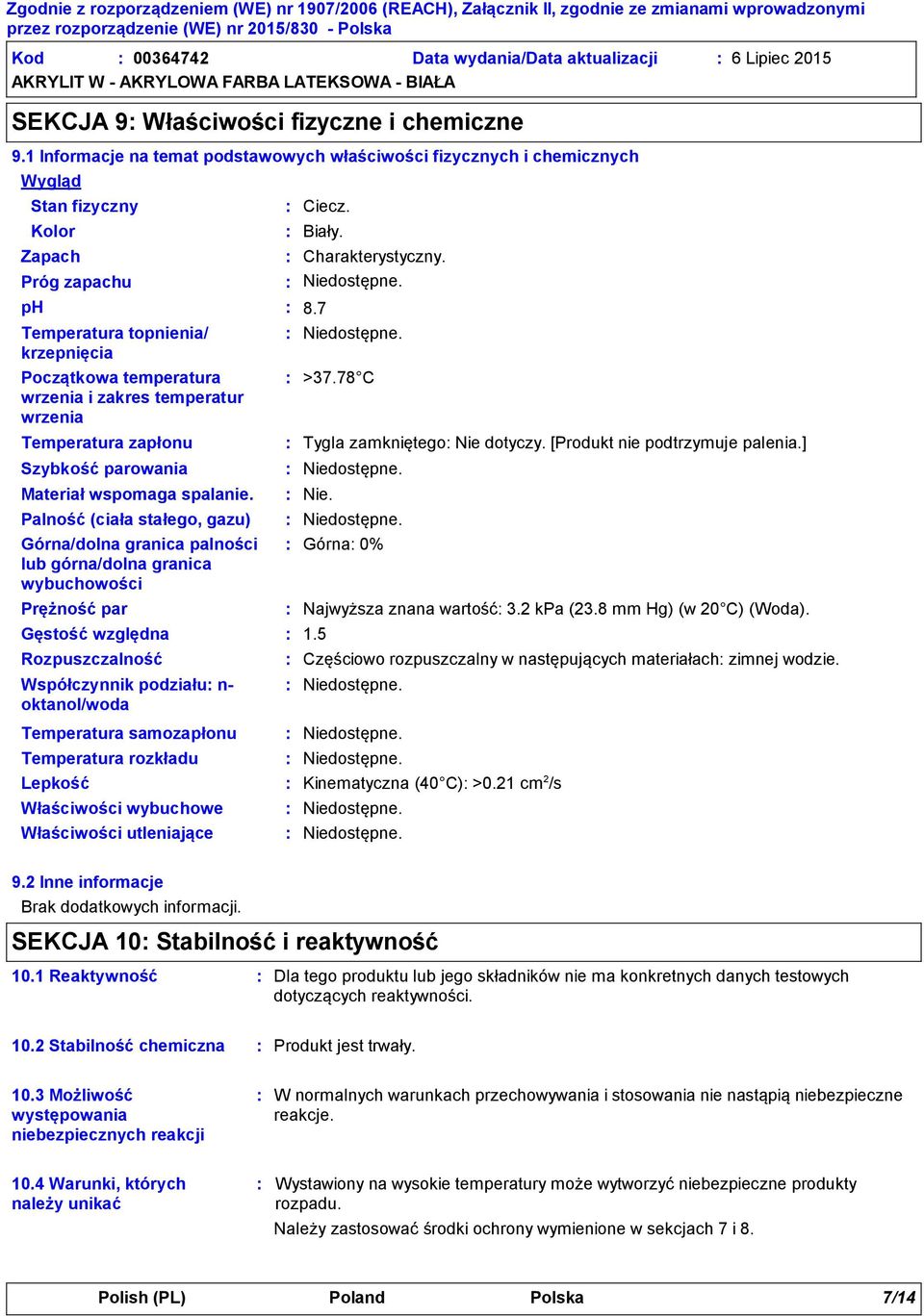 temperatur wrzenia Temperatura zapłonu Szybkość parowania Materiał wspomaga spalanie.