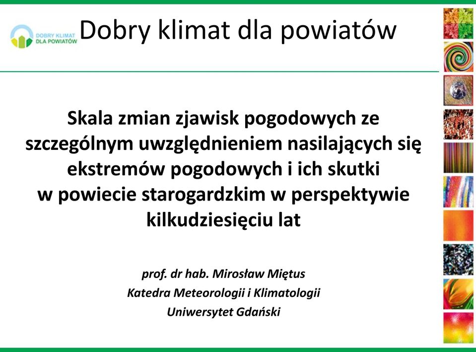 starogardzkim w perspektywie kilkudziesięciu lat prof. dr hab.