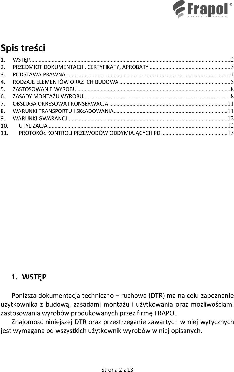 PROTOKÓŁ KONTROLI PRZEWODÓW ODDYMIAJĄCYCH PD... 13 1.