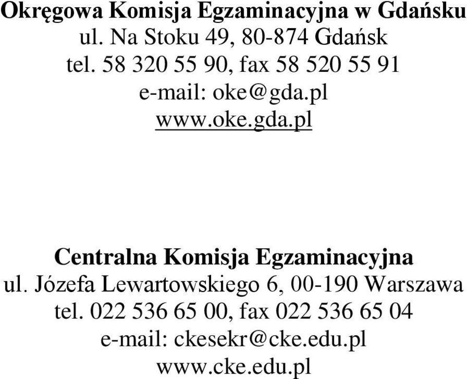 58 32 55 9, fax 58 52 55 91 e-mail: oke@gda.