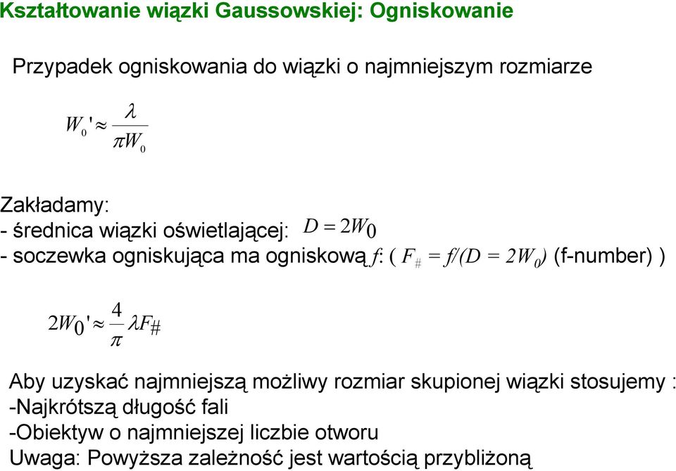 F # /D -numbe 4 ' λf# π by uyskać najmniejsą możliwy omia skupionej wiąki stosujemy :