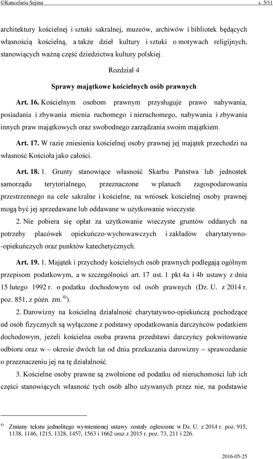 dziedzictwa kultury polskiej. Rozdział 4 Sprawy majątkowe kościelnych osób prawnych Art. 16.