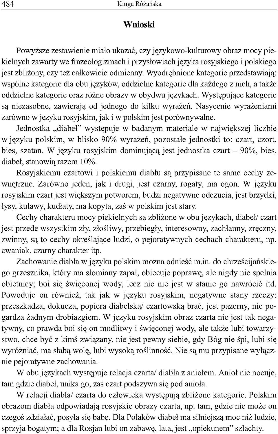 Wyodrębnione kategorie przedstawiają: wspólne kategorie dla obu języków, oddzielne kategorie dla każdego z nich, a także oddzielne kategorie oraz różne obrazy w obydwu językach.