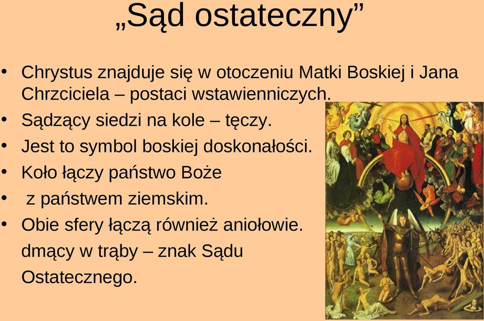 Jest to symbol boskiej doskonałości.