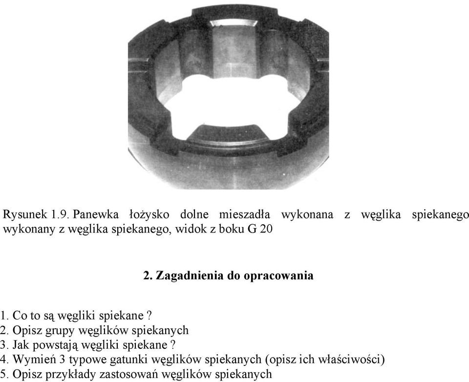 widok z boku G 20 2. Zagadnienia do opracowania 1. Co to są węgliki spiekane? 2. Opisz grupy węglików spiekanych 3.