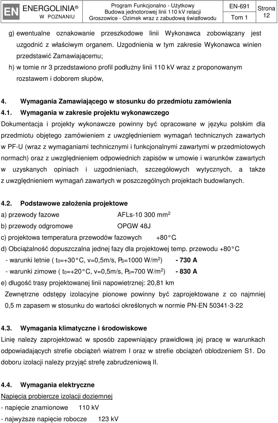 Wymagania Zamawiającego w stosunku do przedmiotu zamówienia 4.1.