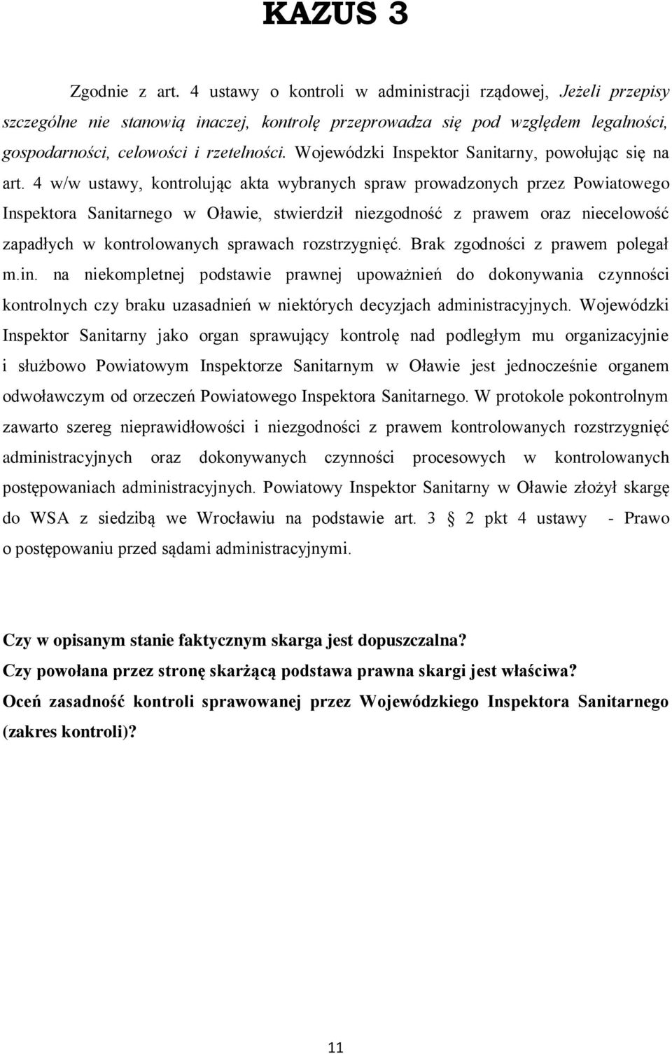 Wojewódzki Inspektor Sanitarny, powołując się na art.