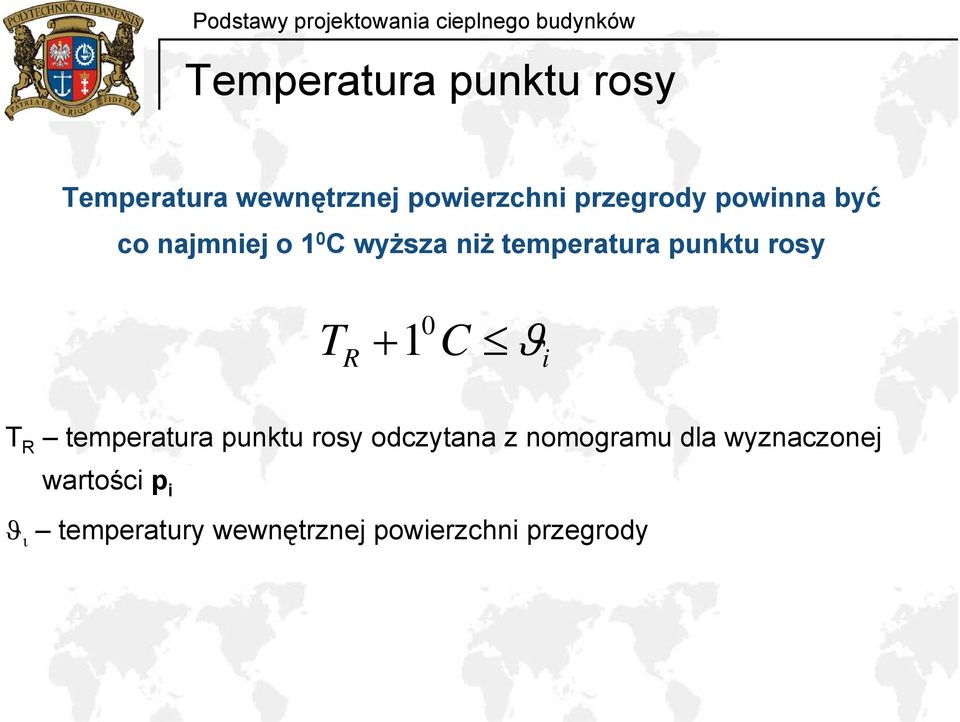 TR + 1 C ϑi T R temperatura punktu rosy odczytana z nomogramu dla
