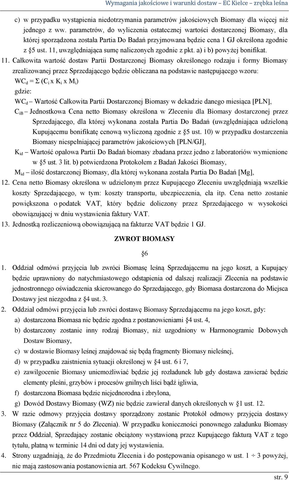 11, uwzględniająca sumę naliczonych zgodnie z pkt. a) i b) powyżej bonifikat. 11.